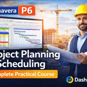 Primavera P6 Project Planning & Scheduling – Complete Practical Course